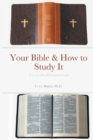 Image for Your Bible &amp; How to Study It
