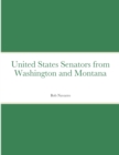 Image for United States Senators from Washington and Montana