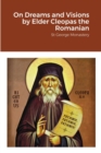 Image for On Dreams and Visions by Elder Cleopas the Romanian