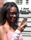 Image for I Just Want To Know