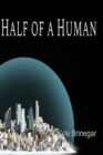 Image for Half of a Human