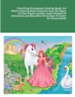Image for Charming Princesses Coloring Book : An Adult Coloring Book Features Over 30 Pages of Giant Super Jumbo Large Designs of Attractive and Beautiful Princesses To Color for Stress Relief