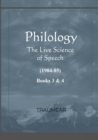 Image for Philology - The Live Science of Speech - Books 3 &amp; 4 : The Live Science of Speech - Books 3 &amp; 4