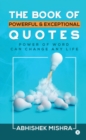 Image for THE BOOK OF POWERFUL &amp; EXCEPTIONAL QUOTES: POWER OF WORD CAN CHANGE ANY LIFE