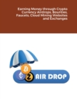 Image for Earning Money through Crypto Currency Airdrops, Bounties, Faucets, Cloud Mining Websites and Exchanges