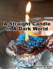 Image for Straight Candle In A Dark World