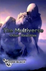 Image for THE MULTIVERSES OTHER REALITIES?