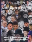 Image for Like Two Peas in a Pod : A Visual Guide to Laurel &amp; Hardy Look-Alikes and Tribute Acts on the Screen: In Film, TV and on the Internet