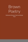 Image for Brown Poetry : Dedicated to Breonna Taylor and George Floyd
