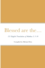 Image for Blessed are the... 121 English Translations of Matthew 5 : 3-10