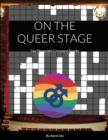 Image for On the Queer Stage : Gay Playwright Crossword Puzzles