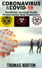 Image for Coronavirus And COVID-19 Pandemic Survival Guide: Preservation and Treatment: Pandemic Survival Guide: Preservation and Treatment