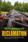 Image for Reclamation : Repairing the Bridge of Certainty