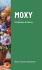 Image for Moxy : A Collection of Poetry