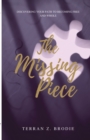 Image for The Missing Piece : Discovering your path to becoming free and whole