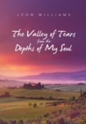 Image for The Valley of Tears from the Depths of My Soul