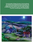 Image for Countryside Village Scenes Coloring Book : An Adult Coloring Book Featuring Over 30 Pages of Giant Super Jumbo Large Designs of Beautiful Country Towns, Country Houses, Country Landscapes for Relaxati