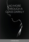 Image for No More Through a Glass Darkly