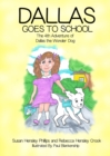 Image for Dallas Goes to School : The 4th Adventure of Dallas the Wonder Dog