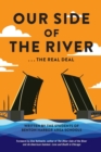 Image for Our Side of the River : The Real Deal