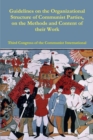 Image for Guidelines on the Organizational Structure of Communist Parties, on the Methods and Content of their Work
