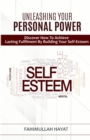 Image for UNLEASHING YOUR PERSONAL POWER Discover How To Achieve Lasting Fulfilment By Building Your Self-Esteem