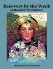 Image for Recovery by the Week : 52 Recovery Worksheets