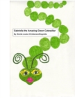 Image for Gabriella, the Amazing Green Caterpillar