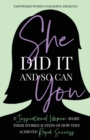 Image for She Did It And So Can You