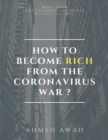 Image for HOW TO BECOME RICH FROM CORONAVIRUS WAR