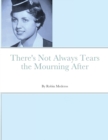 Image for There&#39;s Not Always Tears the Mourning After