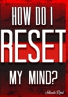 Image for How do I reset my Mind? : Restore the Temple