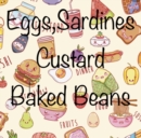 Image for Eggs,Sardines,Custard,Baked Beans