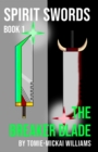 Image for Spirit Swords Book 1 : The Breaker Blade