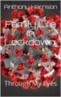 Image for Family Life in Lockdown: Through My Eyes