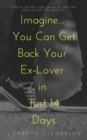 Image for Imagine... You Can Get Back Your Ex-Lover in Just 14 Days