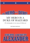 Image for My Hero Is a Duke...of Hazzard : (The Autobiography of a teen runaway in Hollywood)