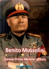 Image for Benito Mussolini: Former Prime Minister of Italy
