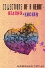 Image for Collections of a Heart : Beating and Broken