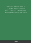 Image for Big Data Analytics : Cluster Analysis and Pattern Recognition. Examples with MATLAB