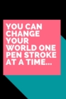 Image for My Daily Thoughts... : You Can Change Your World One Pen Stroke at a Time.