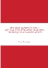 Image for Machine Learning with Matlab. Unsupervised Learning Techniques : Classification