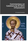 Image for Commentary on Galatians by Saint John Chrysostom
