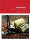 Image for Broken Diary : Some secrets aren&#39;t worth keeping.