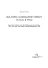 Image for SULFURIC ACID MARKET STUDY IN GCC &amp; IRAQ: Market Study of Sulfuric Acid in the Gulf Cooperation Council Region  (KSA, UAE, Oman, Qatar, Kuwait &amp; Bahrain) including Iraq in 2016