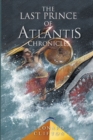 Image for The Last Prince of Atlantis Chronicles Book 1
