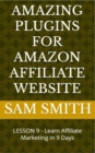 Image for Amazing plugins for Amazon Affiliate Website: Lesson 9 : Learn Affiliate Marketing in 9 Days