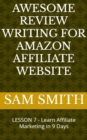 Image for Awesome Review Writing for Amazon Affiliate Products: Lesson 7 : Learn Affiliate Marketing in 9 Days