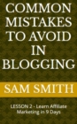 Image for Common Mistakes to Avoid in Blogging: Lesson 2 - Learn Affiliate Marketing in 9 Days