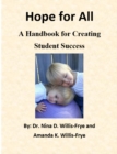 Image for Hope for All: A Guidebook for Creating Student Success